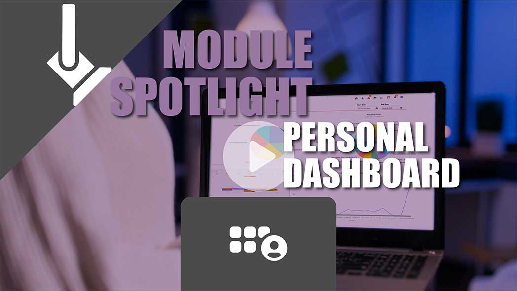 Personal Dashboard is the newest episode of module spotlight.